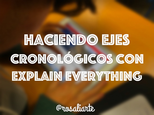 Haciendo ejes cronológicos con Explain Everything