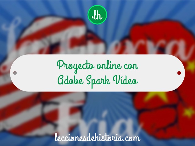 Proyecto online con Adobe Spark Video